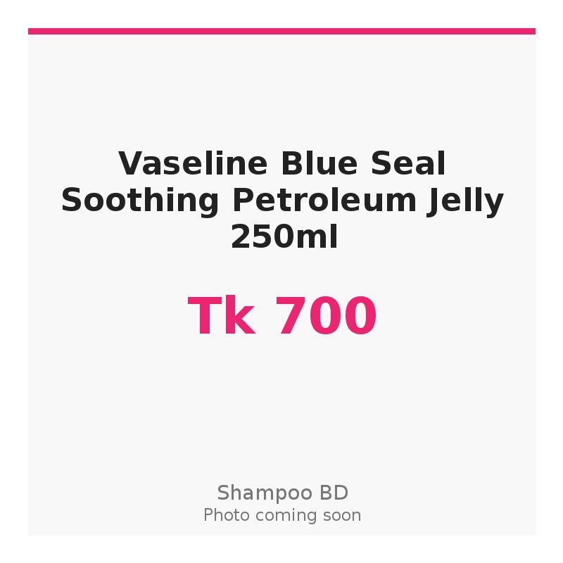Vaseline Blue Seal Soothing Petroleum Jelly 250ml